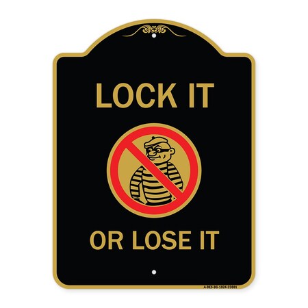 Signmission Lock It or Lose It With Graphic, Black & Gold Aluminum Architectural Sign, 18" H, BG-1824-23881 A-DES-BG-1824-23881
